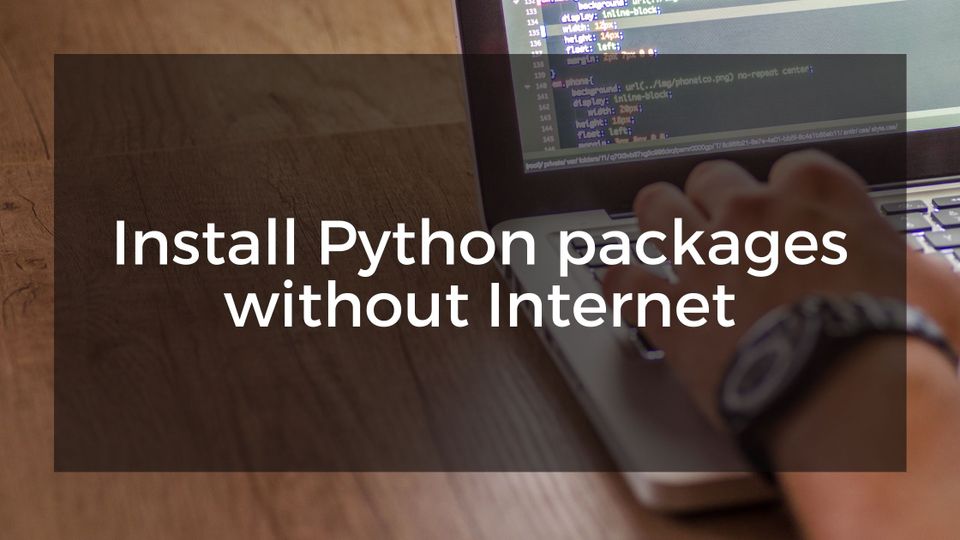 Install Python (PIP) packages without Internet